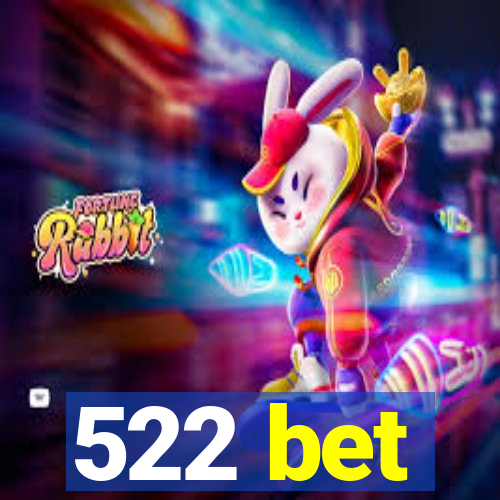 522 bet